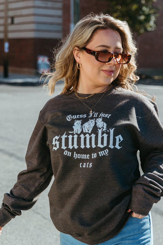 Stumble On Home To My Cats Sweatshirt - Girl Tribe Co. Miss Americana Collection