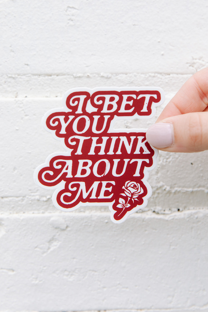 I Bet You Think About Me Sticker - Girl Tribe Co. Miss Americana Collection