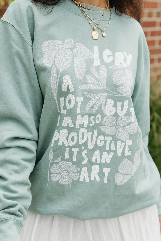 I Cry A Lot Sweatshirt In Dusty Green - Girl Tribe Co. Miss Americana Collection