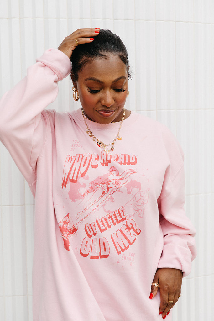 Who's Afraid Of Little Old Me Sweatshirt In Baby Pink - Girl Tribe Co. Miss Americana Collection