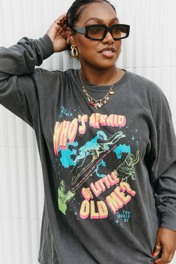 Who's Afraid Of Little Old Me Long Sleeve Tee - Girl Tribe Co. Miss Americana Collection