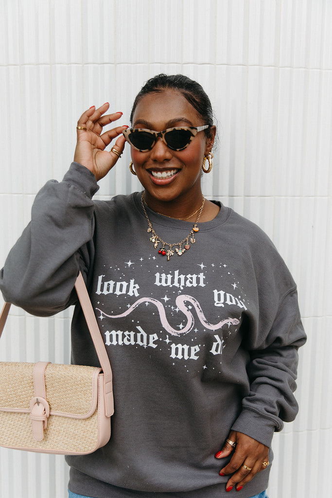 Look What You Made Me Do Sweatshirt - Girl Tribe Co. Miss Americana Collection