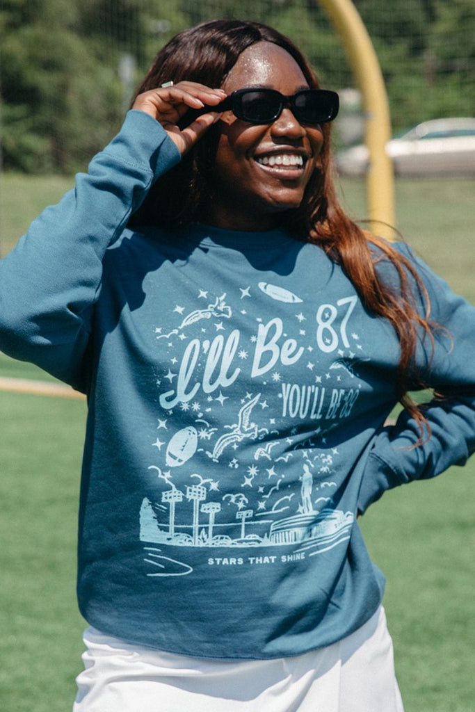 You'll Be 87 Sweatshirt - Miss Americana Collection