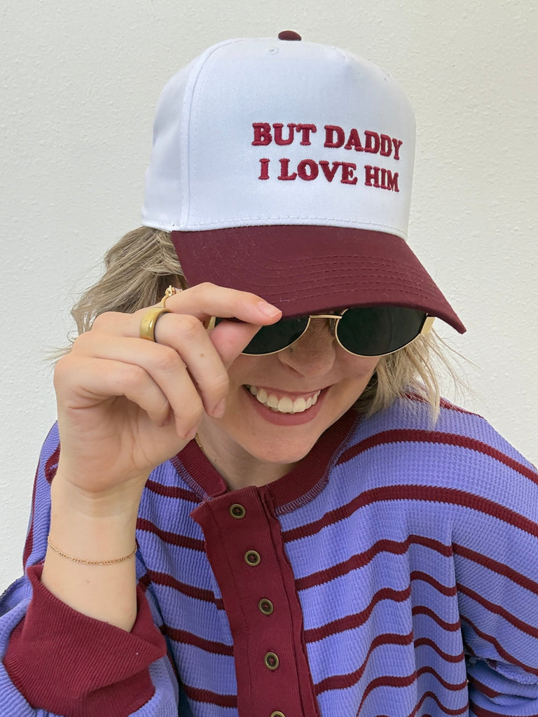 But Daddy I Love Him Hat - Reagan Baylee x Girl Tribe Co. Collection