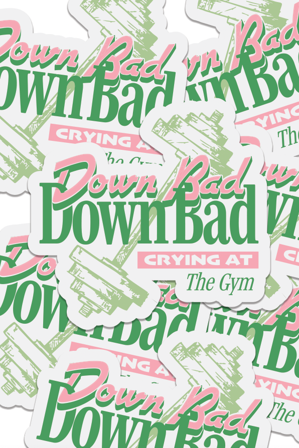 Down Bad Sticker - Girl Tribe Co. Miss Americana Collection