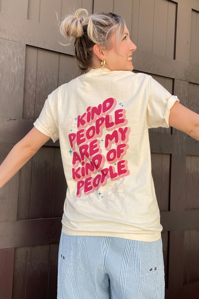 Kind People Are My Kind Of People Tee - Reagan Baylee x Girl Tribe Co. Collection