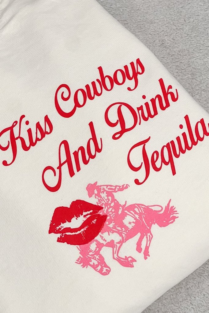 Coastal Cowgirl Collection - Kiss Cowboys Drink Tequila Sweatshirt - Girl Tribe Co.