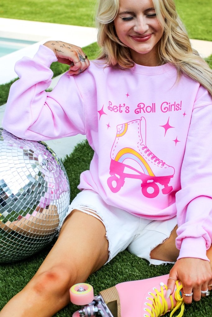 Let's Roll Sweatshirt - Girl Tribe Co.