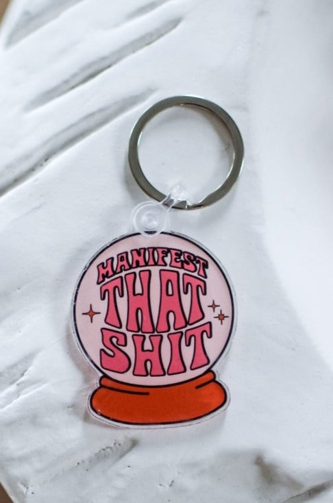 Manifest That Shit Keychain - Girl Tribe Co.