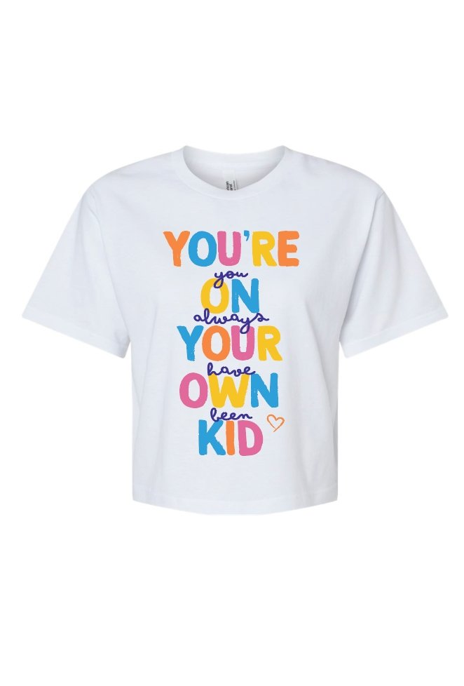 You're On Your Own Kid Cropped Tee - Girl Tribe Co.